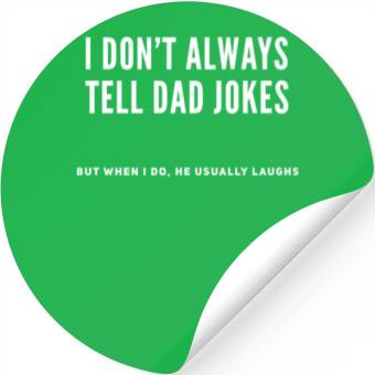 Discover Make Him Laugh Dad jokes Stickers