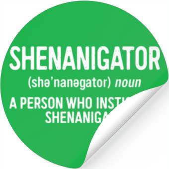 Discover Shenanigator Definition Saint Patrick Day Stickers