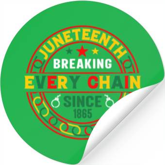 Discover Juneteenth Breaking Every Chain Since 1865 Stickers