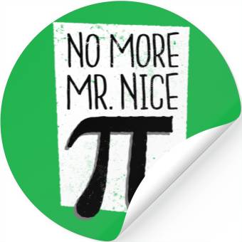 Discover No More Mr Nice Pi Day Stickers