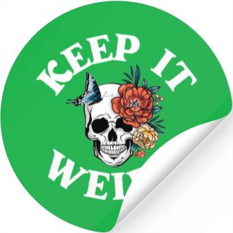Discover Keep It Weird Morbid Stickers