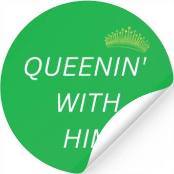 Discover QUEENIN WITH HIM white Stickers