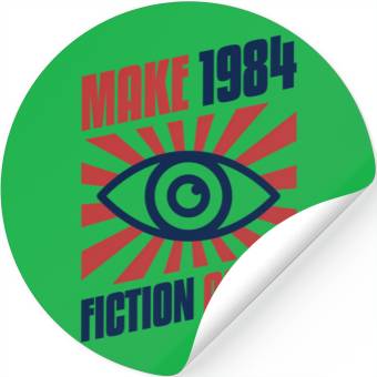 Discover Make 1984 Fiction Again Freedom Stickers