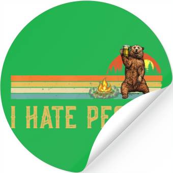 Discover I Hate People Bear Camp Stickers