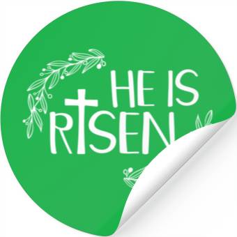 Discover He Is Risen For Christian Happy Easter Jesus Swea Stickers
