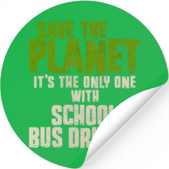 Discover Save The Planet School Bus Driver Stickers