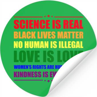 Discover Science Is Real Kindness Is Everything Stickers