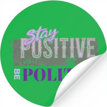 Discover Stay Positive Be Polite Stickers