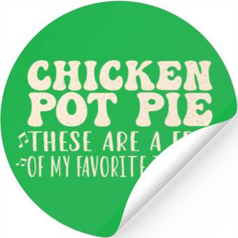 Discover Chicken Pot Pie, My Favorite Things Stickers