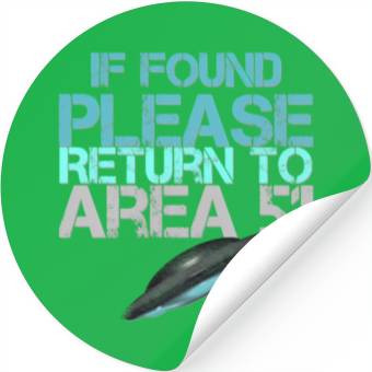 Discover If Found Please Return To Area 51 Stickers