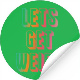 Discover Let's get weird Stickers