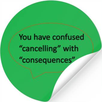 Discover YouHaveConfusedCancellingwithConsequences Black Stickers