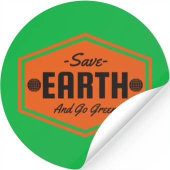 Discover Save Earth And Go Green Stickers