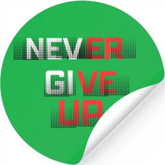 Discover Never Give Up Stickers