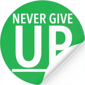 Discover Never give up - Keep Fighting Stickers