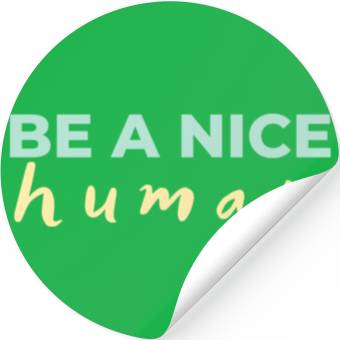 Discover Be A Nice Human Light Colors Stickers