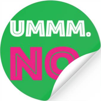 Discover Ummm No Stickers