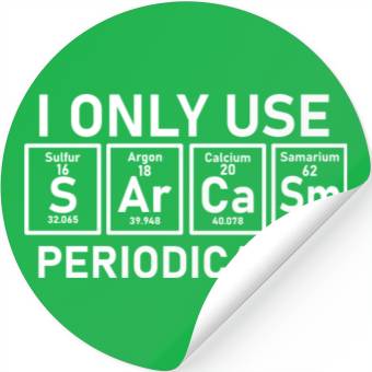 Discover Funny Science Joke Sarcasm Periodic Table Element Stickers