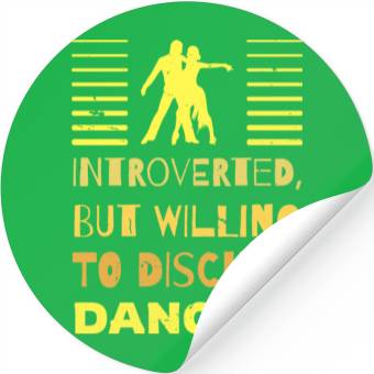 Discover Dance For Introverted Dancing Lovers Stickers
