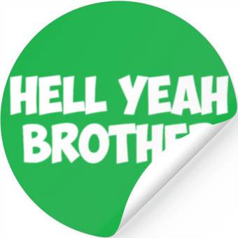 Discover hell yeah brother Stickers