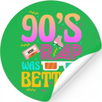 Discover 90's Rap Was Better Stickers