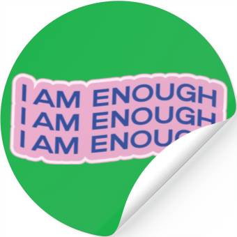 Discover i am enough Stickers