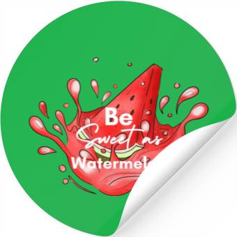 Discover Be Sweet As Watermelon Stickers