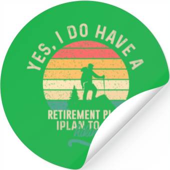 Discover I Plan To Go Hiking Stickers