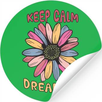 Discover Keep calm dream on Stickers