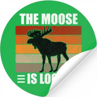 Discover The Moose Is Loose Stickers