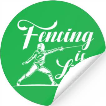 Discover Fencing Is Life Stickers