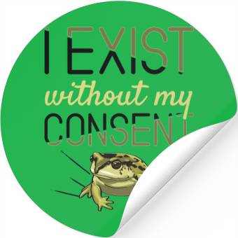 Discover I Exist Without My Consent Frog Stickers