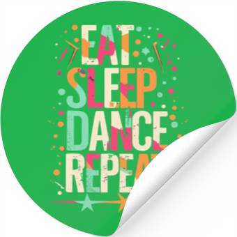Discover Eat Sleep Dance Repeat Typography Stickers