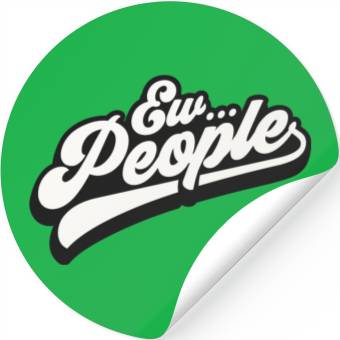 Discover Ew People Stickers