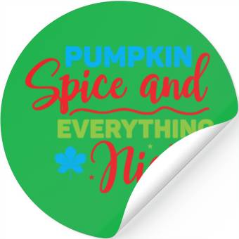 Discover Pumpkin Spice And Everything Nice Stickers