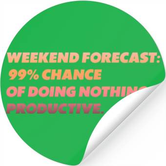 Discover weekend forecast funny text Stickers