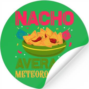 Discover Nacho Average Meteorologist Cinco de Mayo Stickers