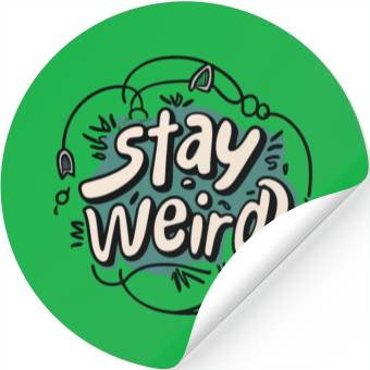 Discover STAY WEIRD Stickers