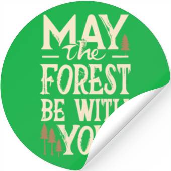 Discover May the Forest Be with You Stickers
