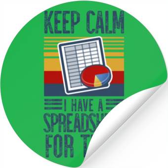 Discover KEEP CALM I HAVE A SPREADSHEET FOR THAT Stickers