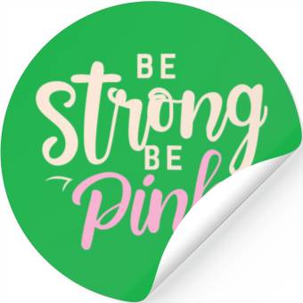 Discover Be Strong be pink Stickers