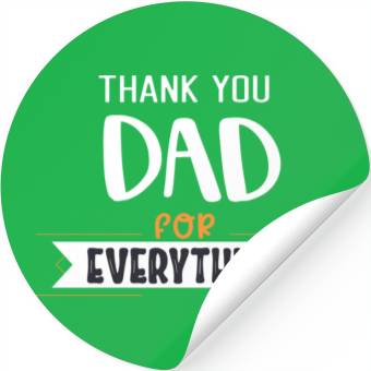 Discover Thank You Dad For Everything Stickers