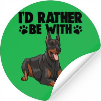 Discover I'd Rather Be With Doberman Stickers