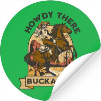 Discover Howdy There Buckaroo Stickers