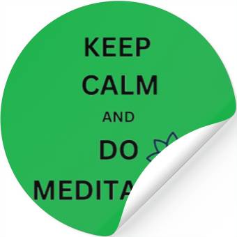 Discover KEEP CALM & DO MEDITATION Stickers