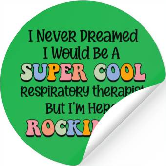 Discover I Never Dreamed i Would Be A Super Cool Stickers