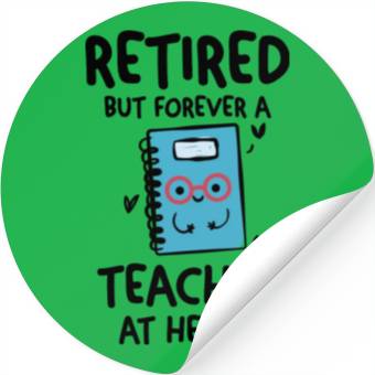 Discover Retired Teacher Quotes Stickers