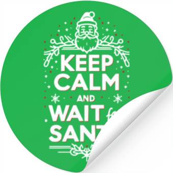 Discover Keep Calm and Wait for Santa Stickers