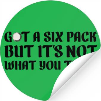 Discover Got a six pack beer Stickers