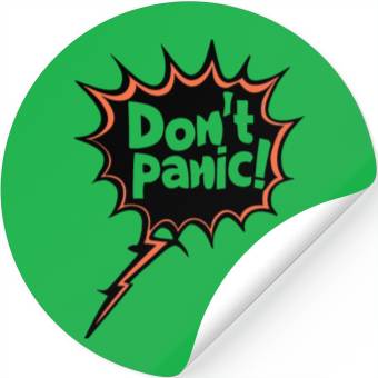 Discover Don't Panic! Funny Saying Quote Statement Stickers